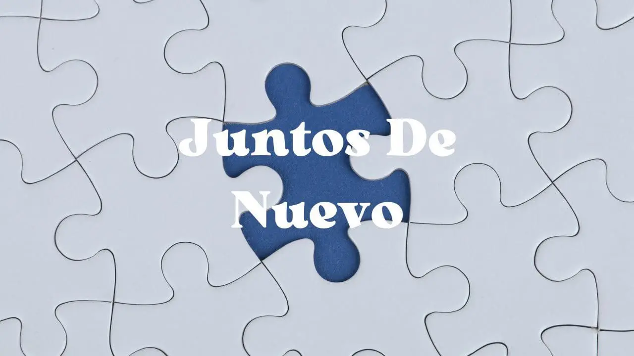 Juntos De Nuevo