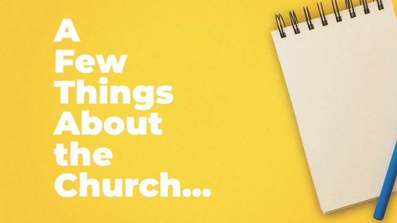 A Few Things About the Church