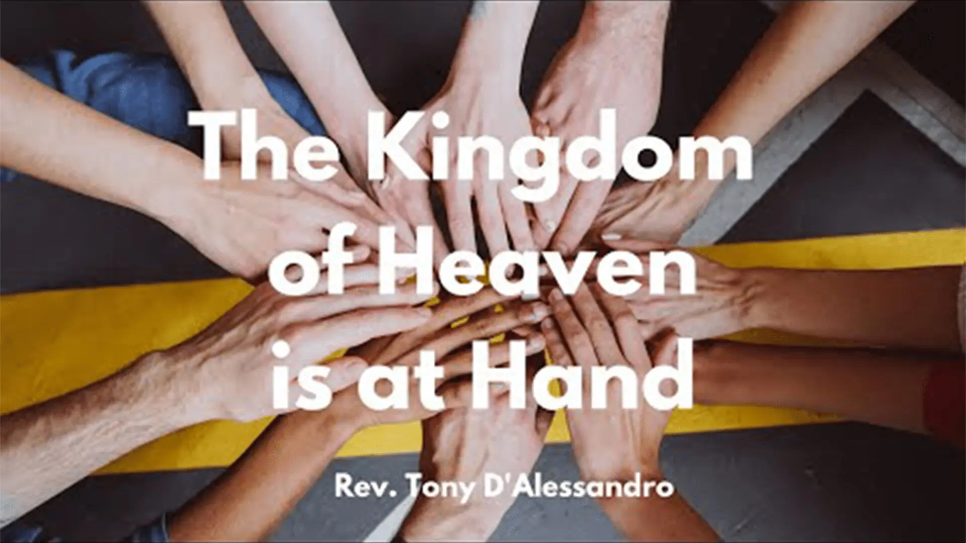 The Kingdom of Heaven is at Hand
