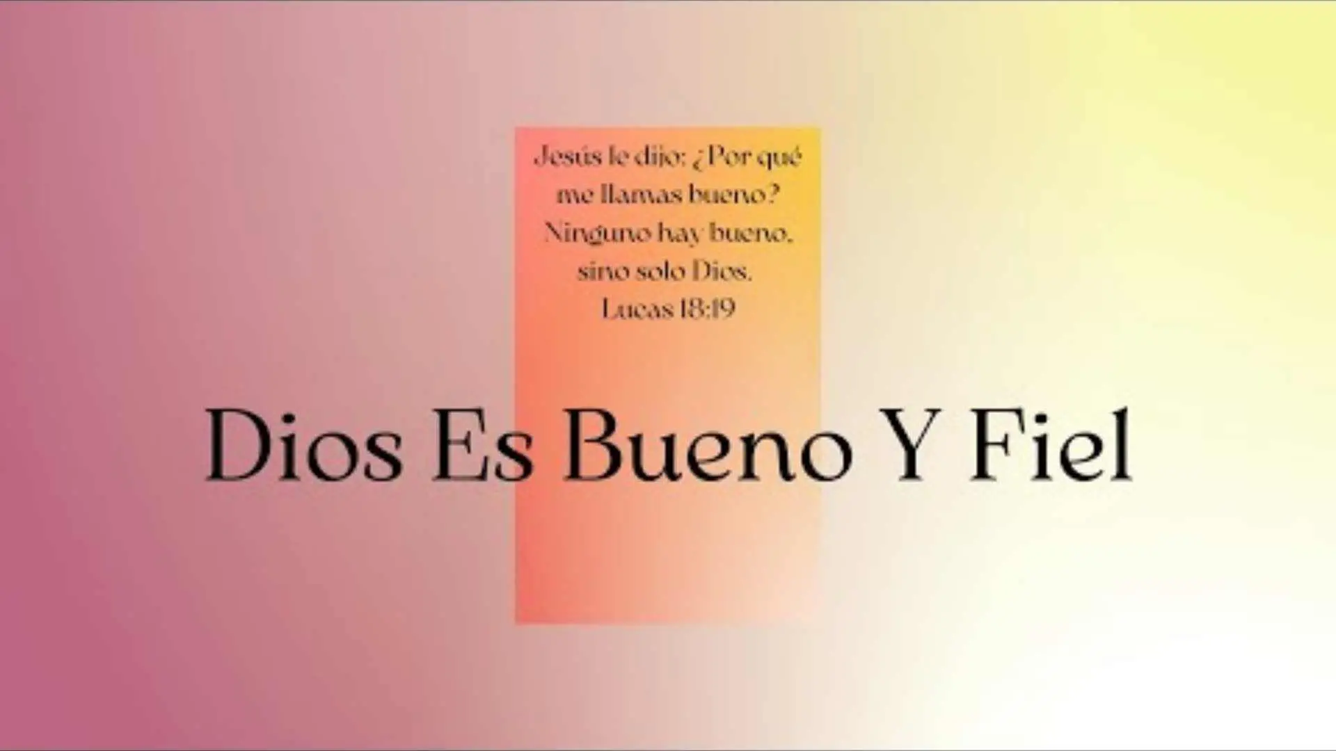Dios Es Bueno Y Fiel