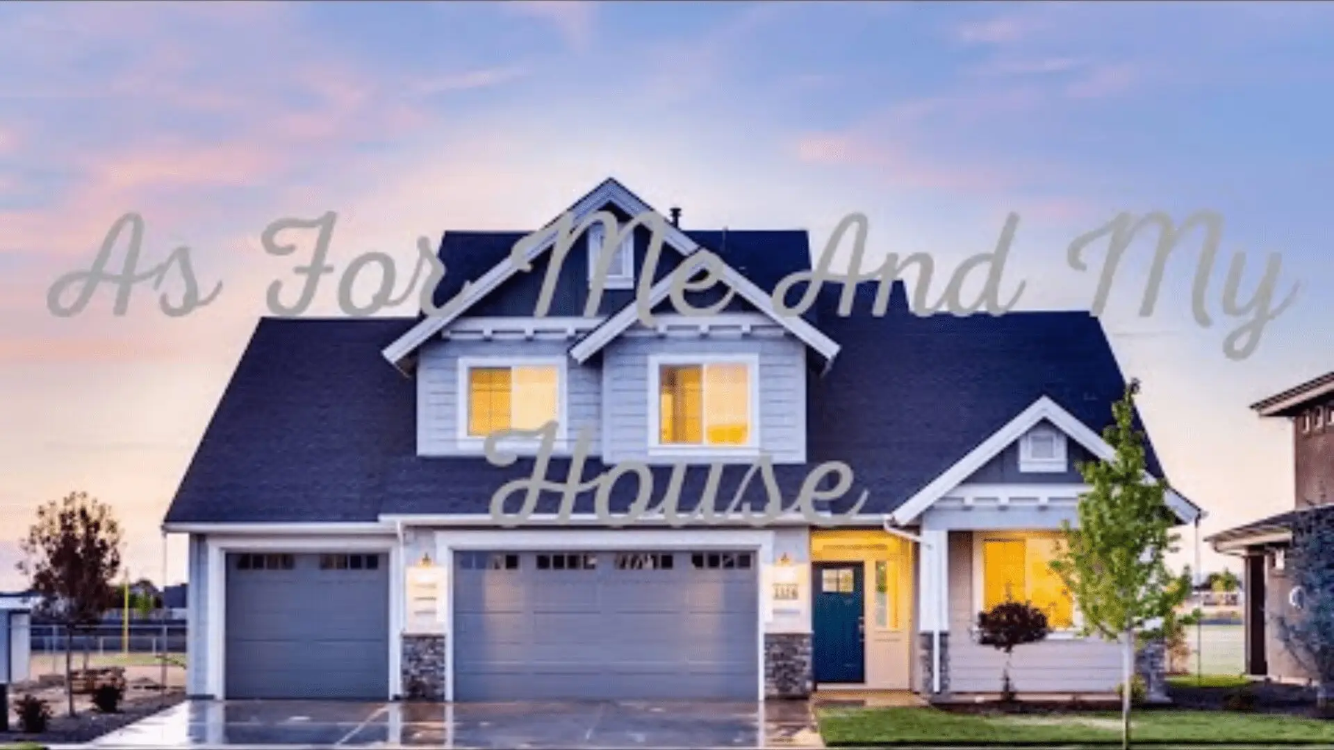 As For Me and My House
