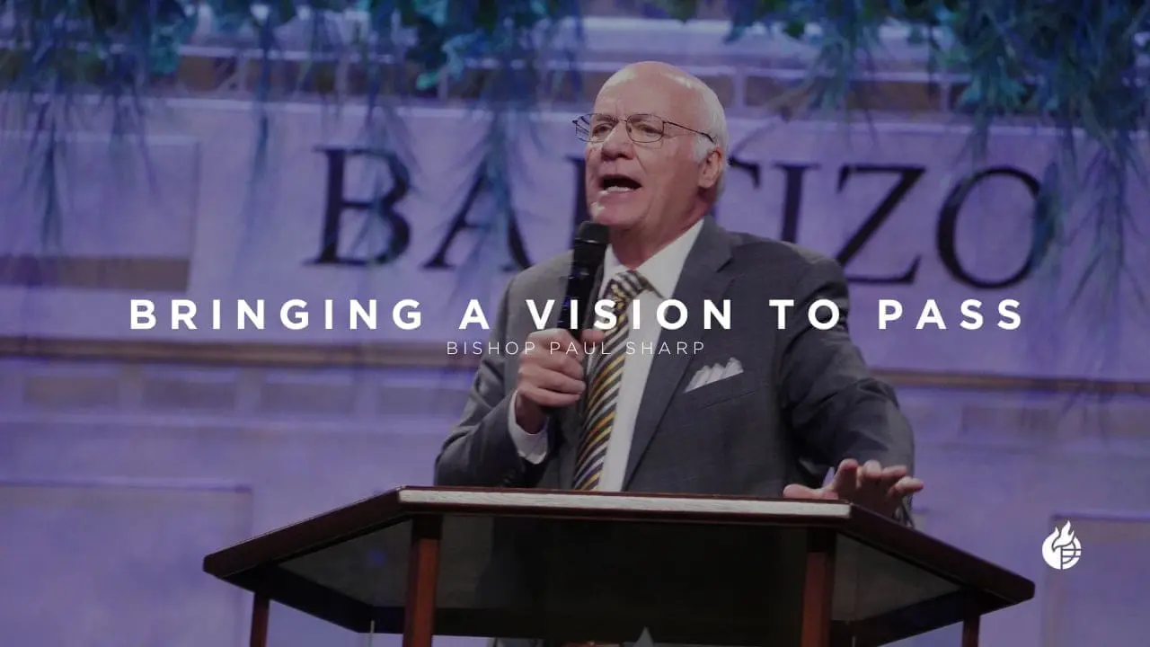 Bringing a Vision to Pass