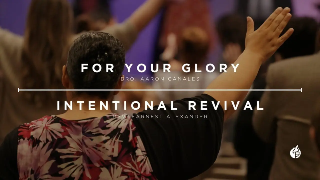 For Your Glory & Intentional Revival