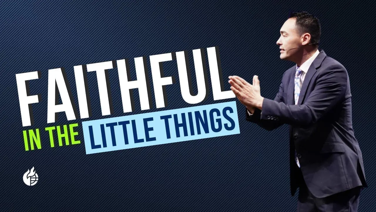 Faithful in the Little Things