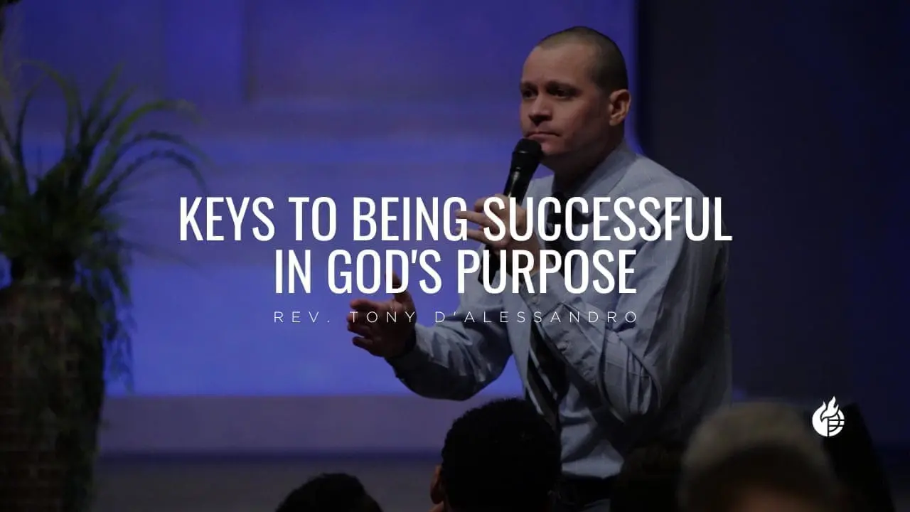 Keys to Being Successful in God’s Purpose