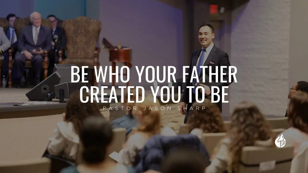 Be Who Your Father Created You to Be