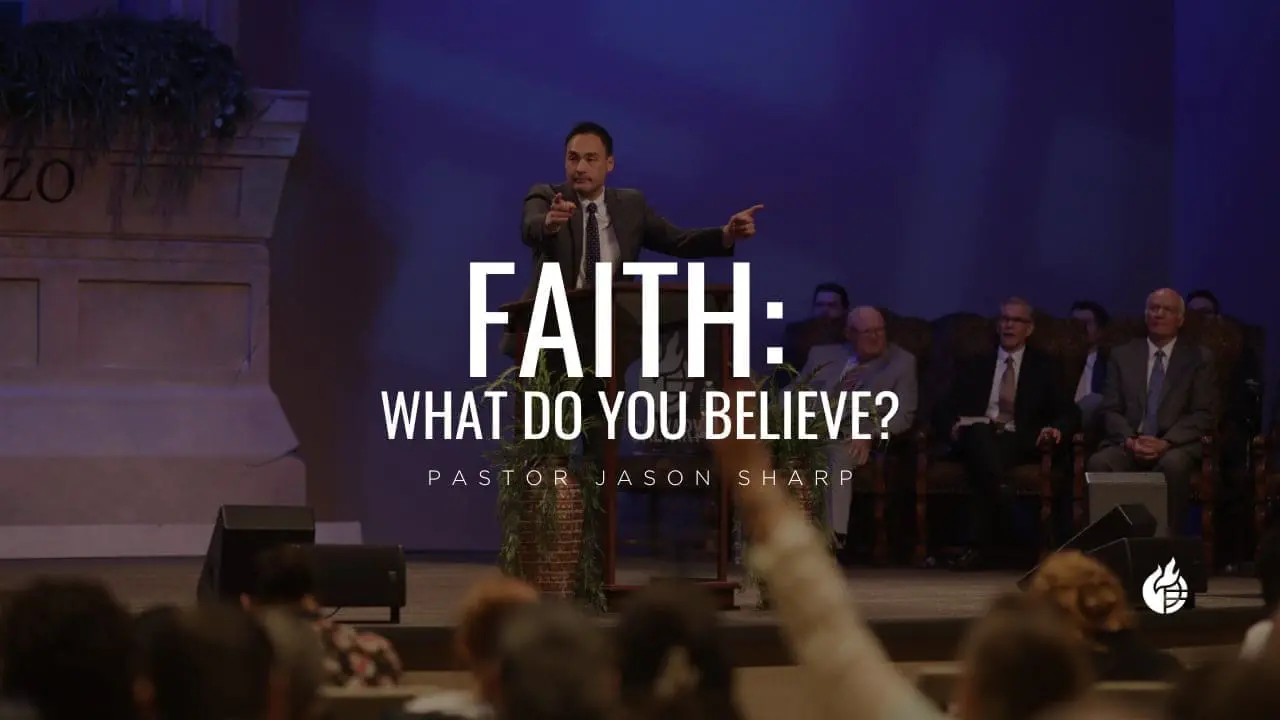 Faith: What Do You Believe?