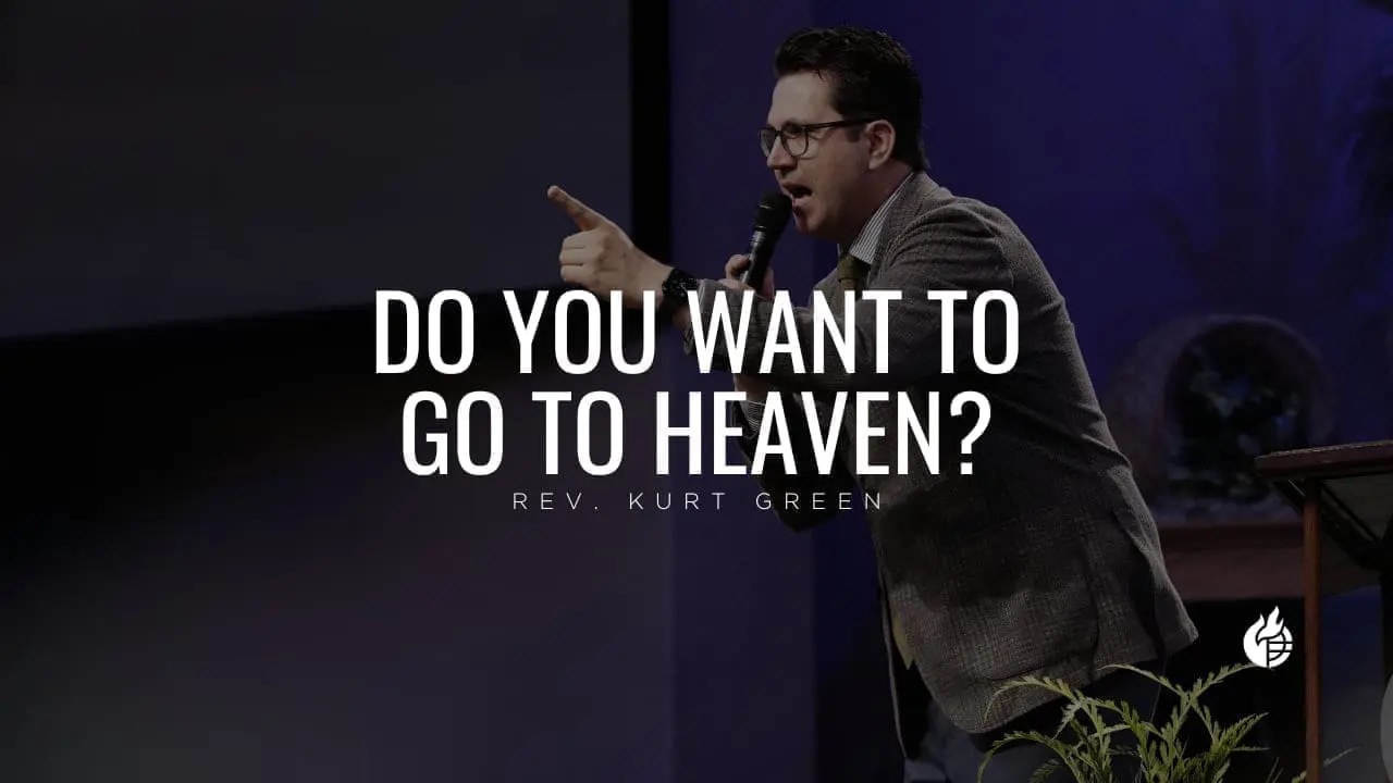 Do You Want To Go To Heaven?