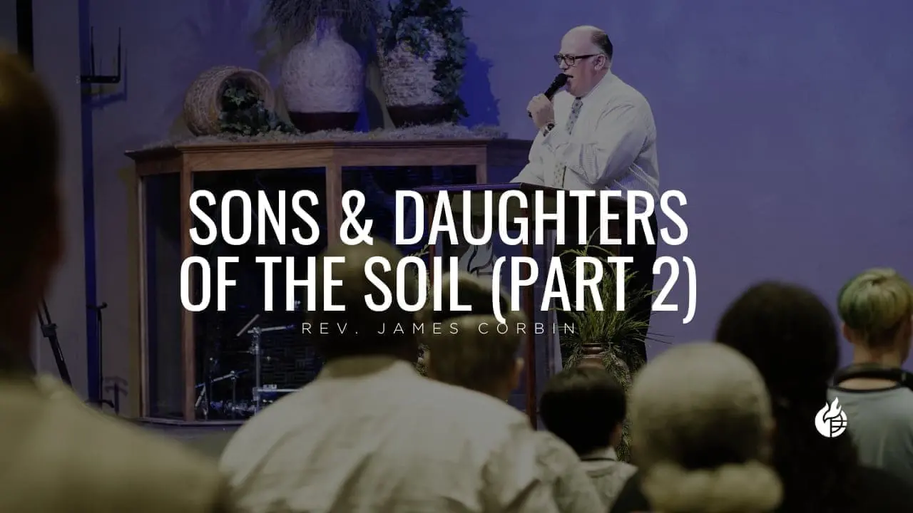 Sons and Daughters fo the Soil (Part 2)