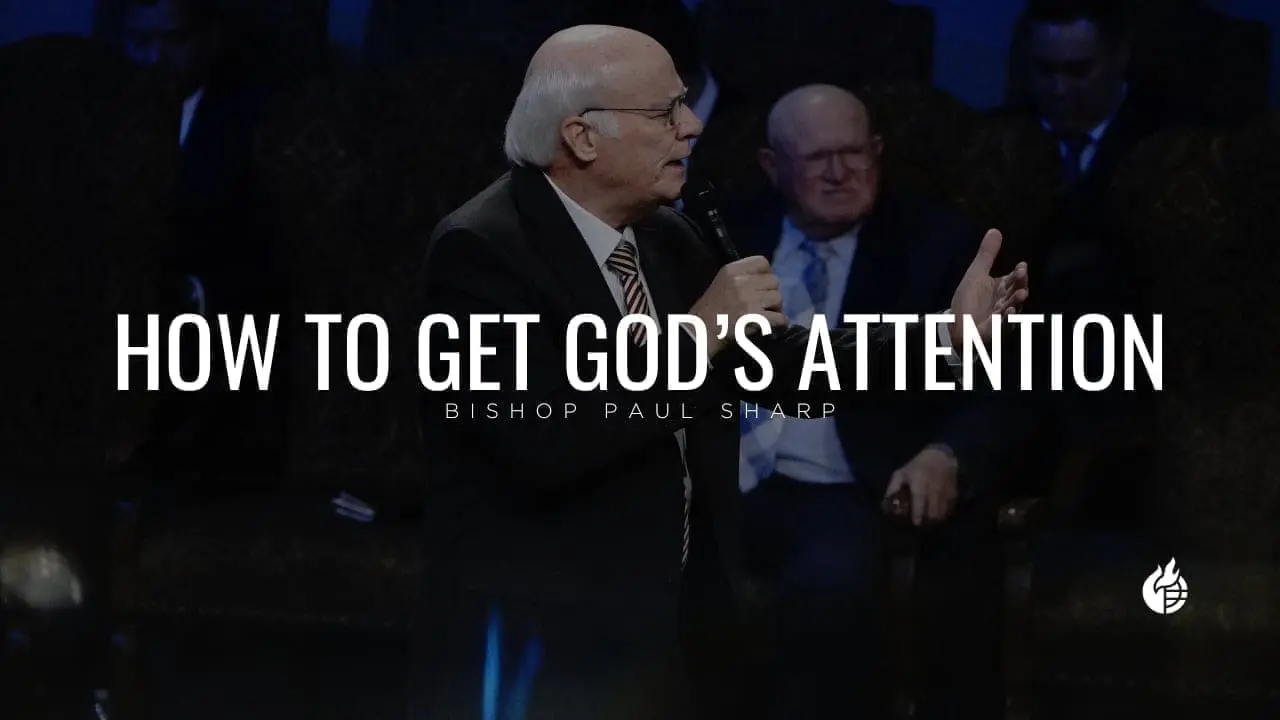 How to Get God’s Attention