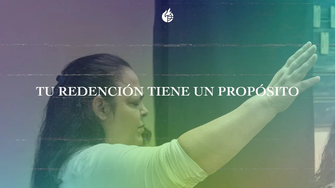 Tu Redención Tiene Un Propósito