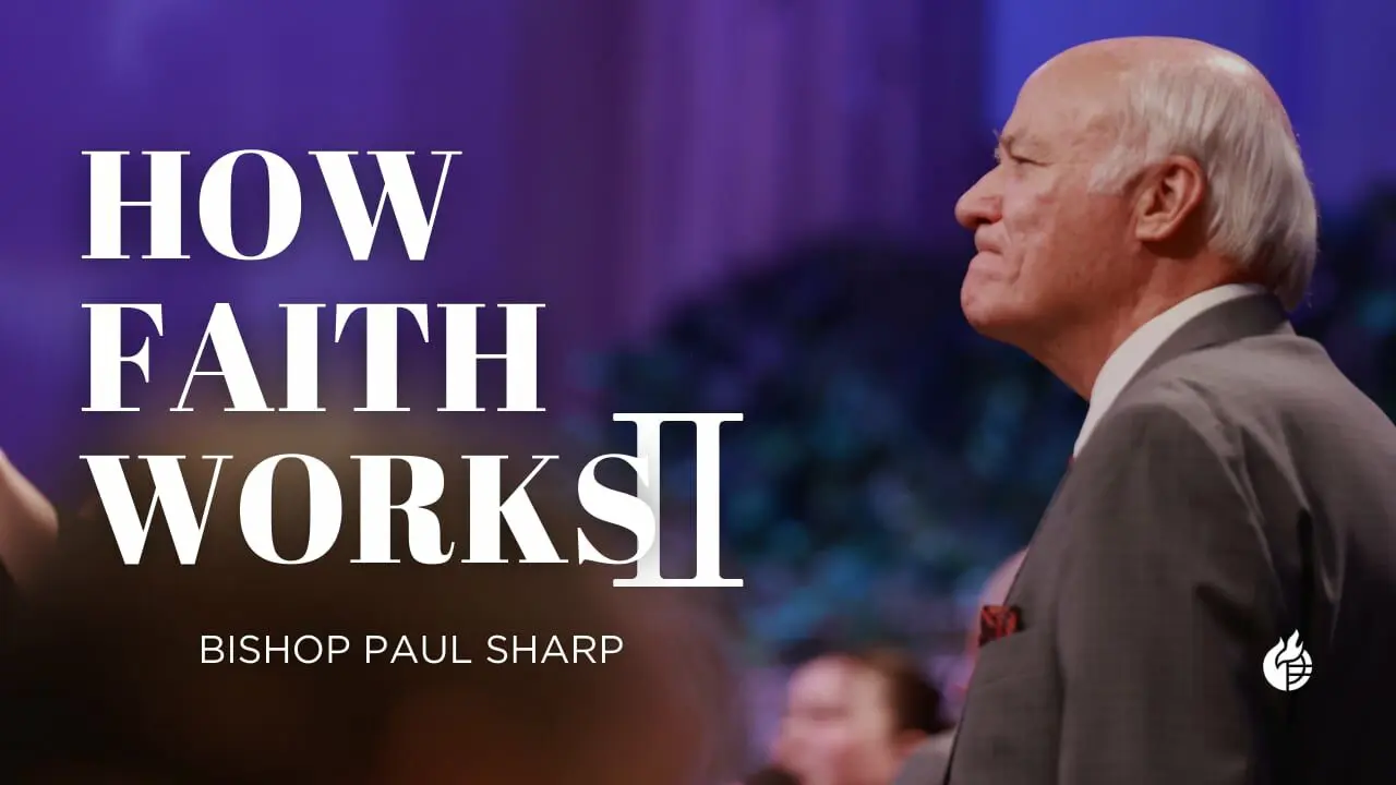 How Faith Works (Part 2)