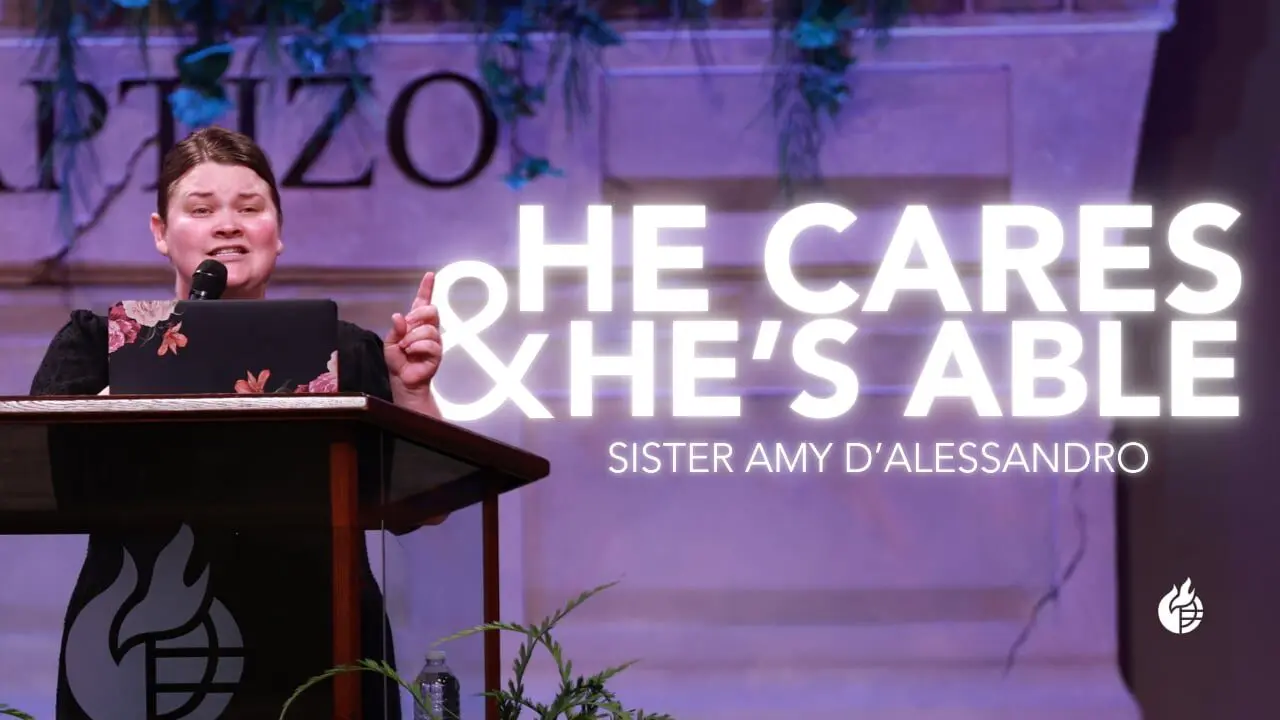 He Cares and He’s Able