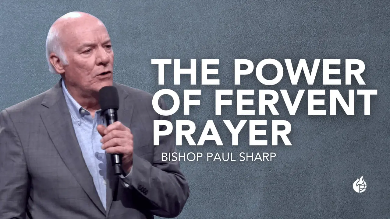 The Power of Fervent Prayer