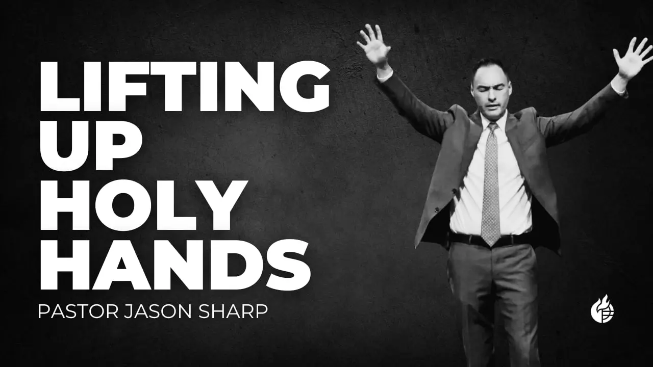 Lifting Up Holy Hands