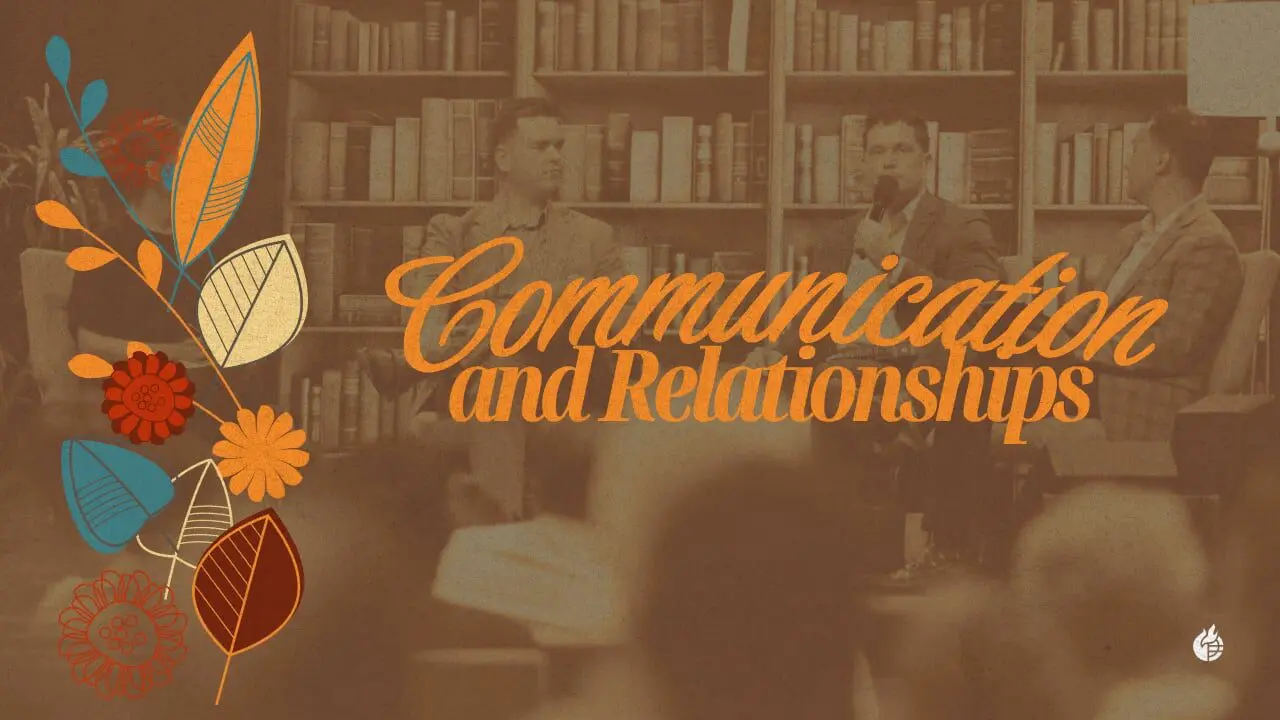 Communication and Relationships