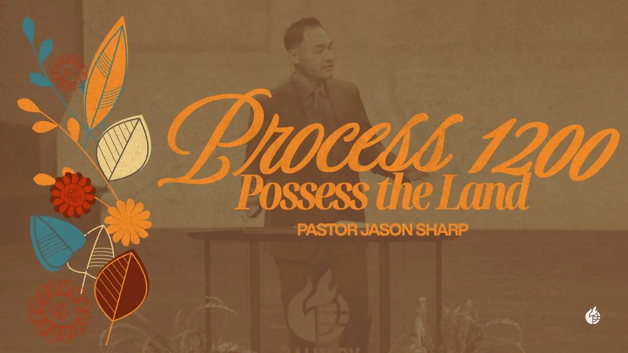Process 1200: Possess the Land