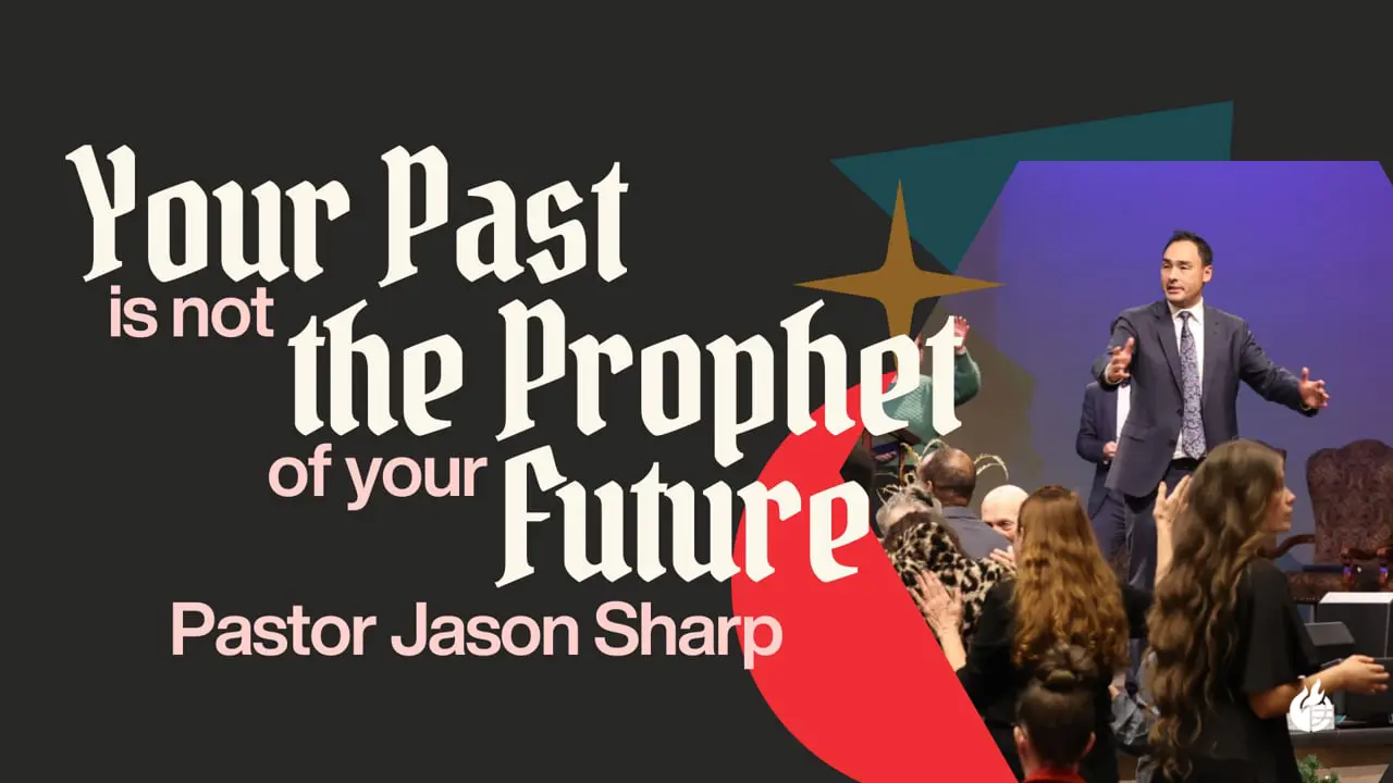 Your Past is not the Prophet of Your Future