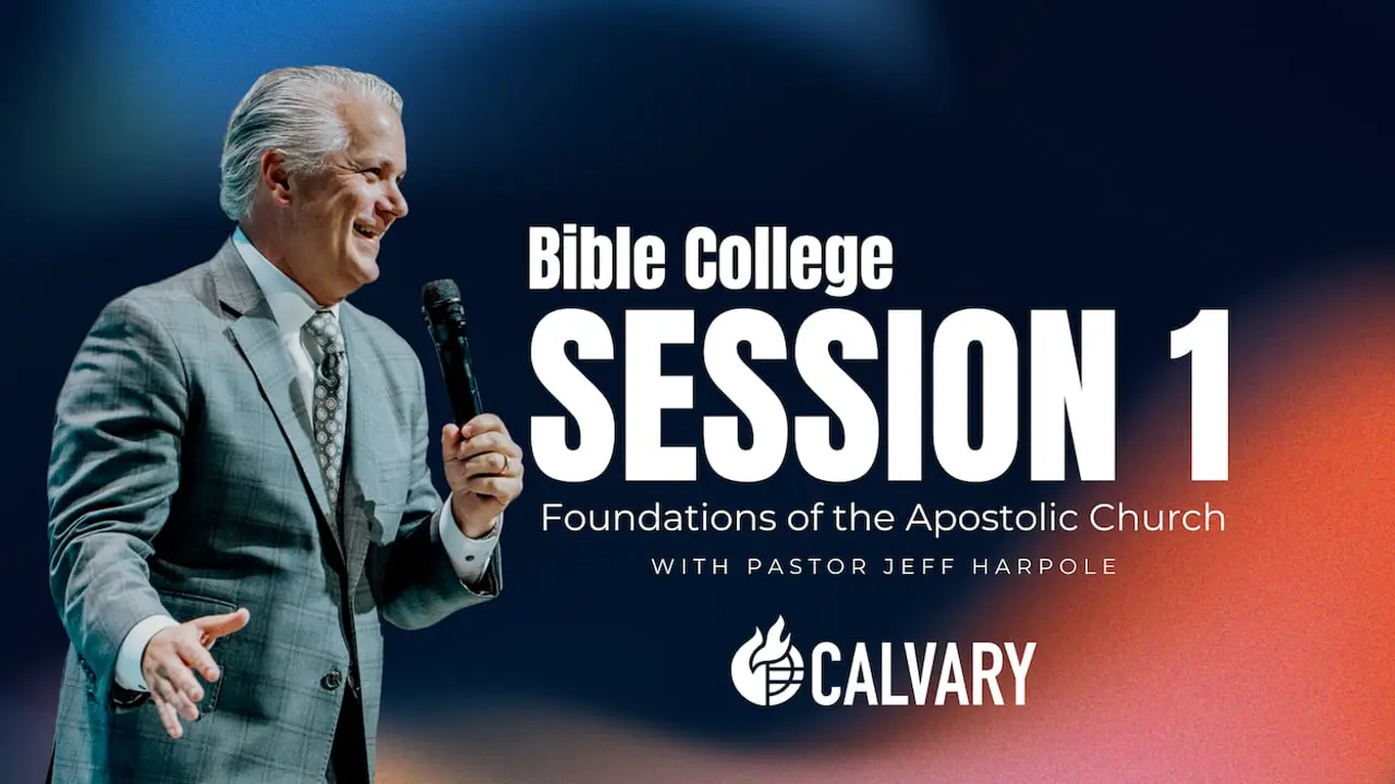 Bible College Night 1: Foundations of the Apostolic Church
