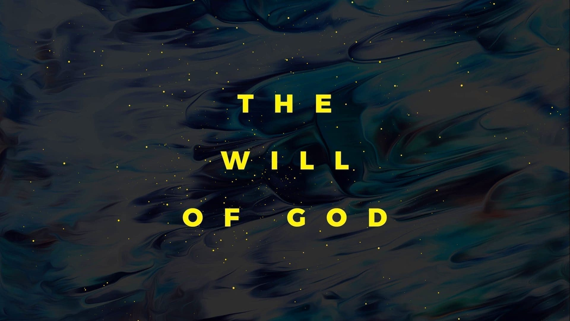 The Will of God