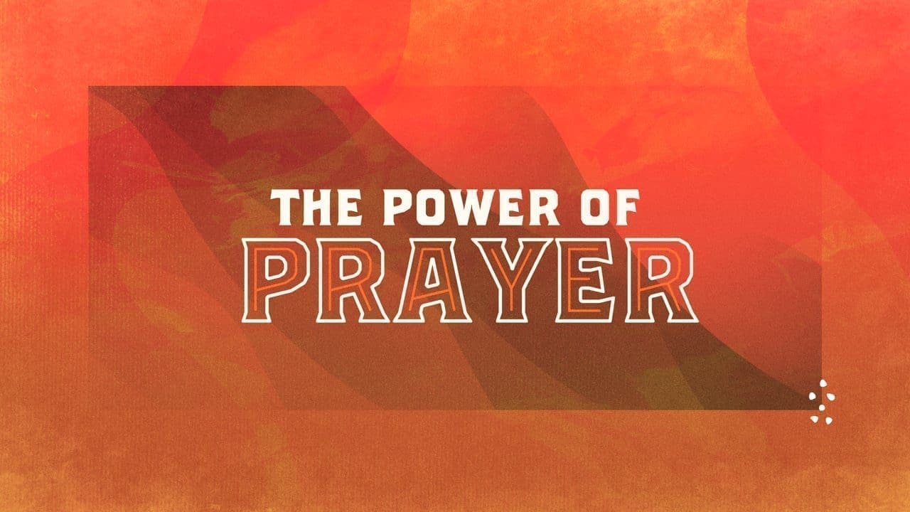 The Power of Prayer