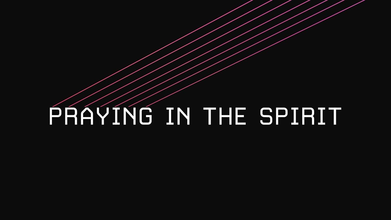 Praying in the Spirit