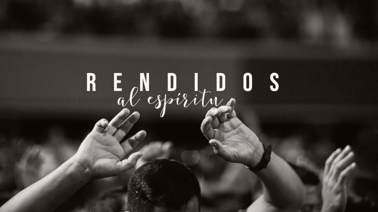 Rendidos al Espiritu