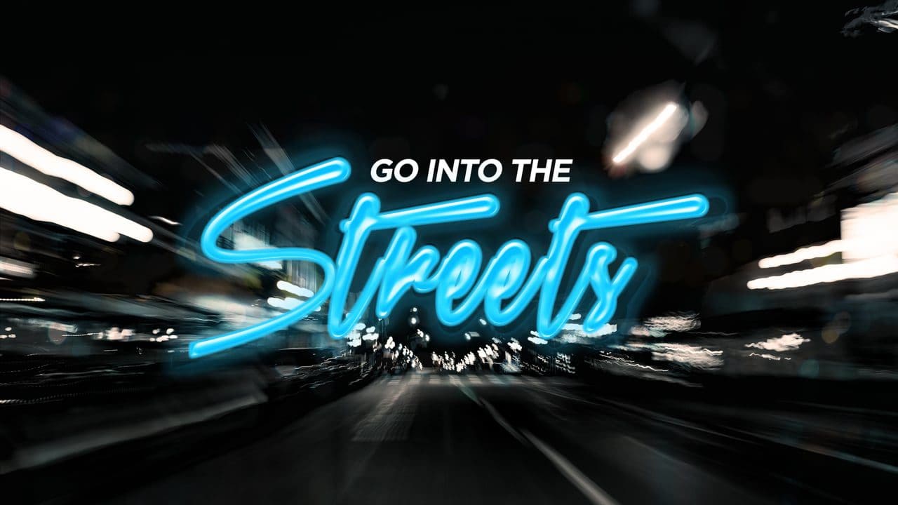 Go Into the Streets