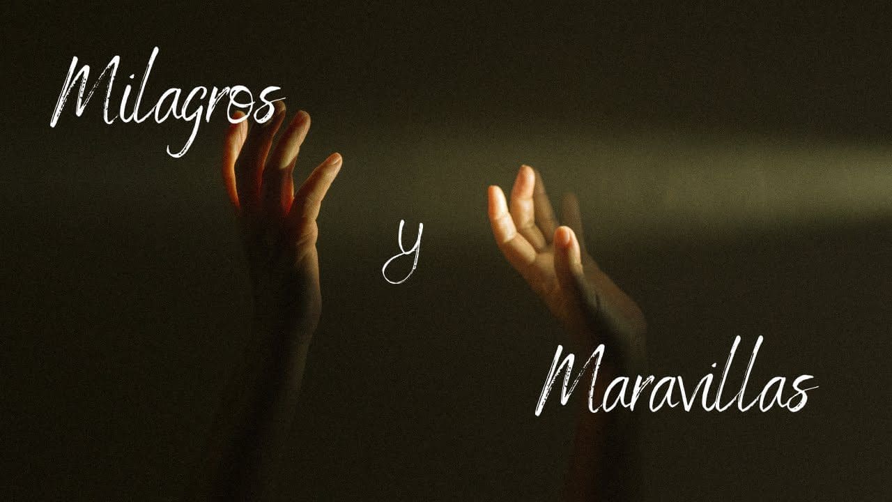 Milagros y Maravillas