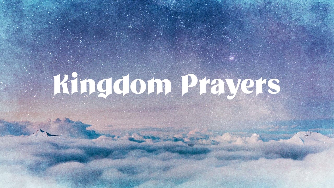 Kingdom Prayers