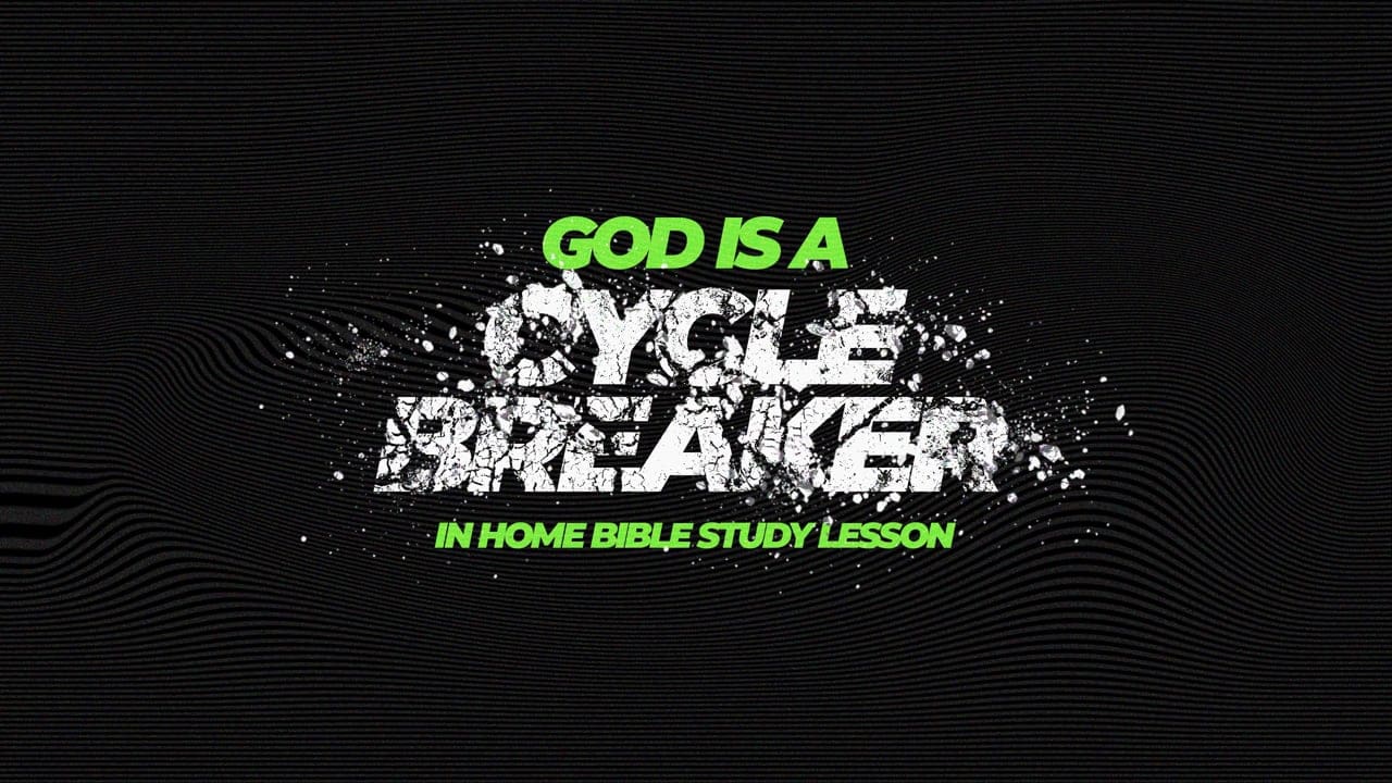 God’s a Cycle Breaker