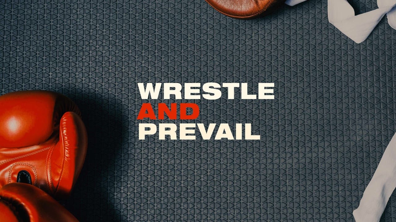 Wrestle and Prevail