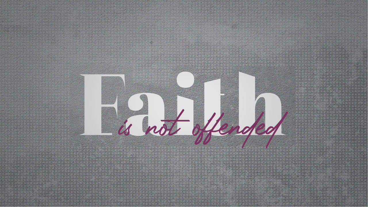 Faith is not offended