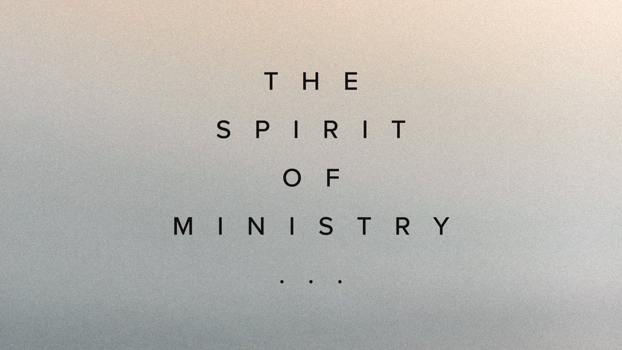 The Spirit of Ministry