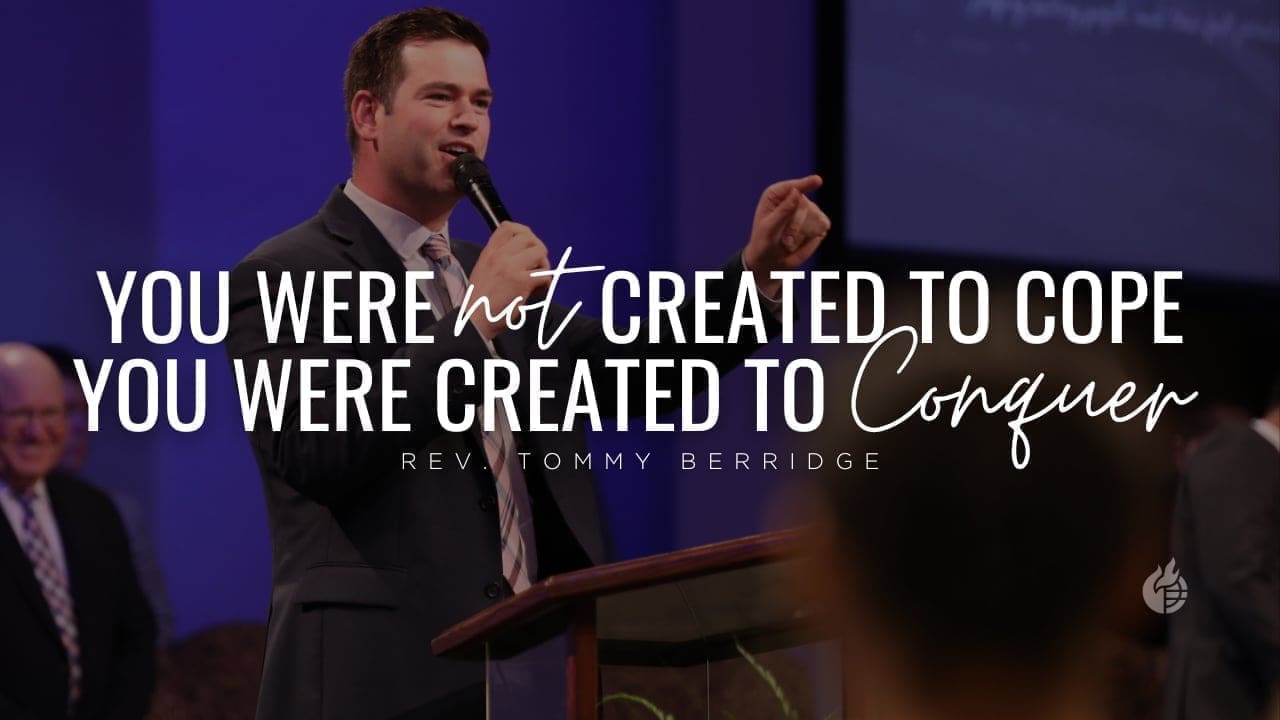 You Were Not Created to Cope – You Were Created to Conquer