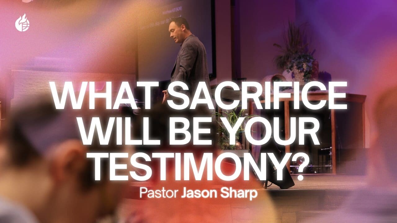What Sacrifice Will Be Your Testimony?