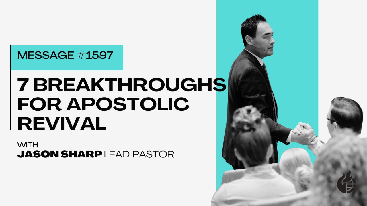 7 Breakthroughs for Apostolic Revival