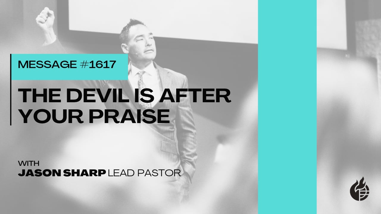 The Devil is After Your Praise